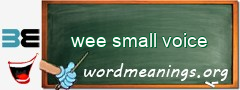 WordMeaning blackboard for wee small voice